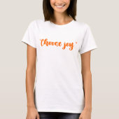 Choose joy t-shirt (Voorkant)