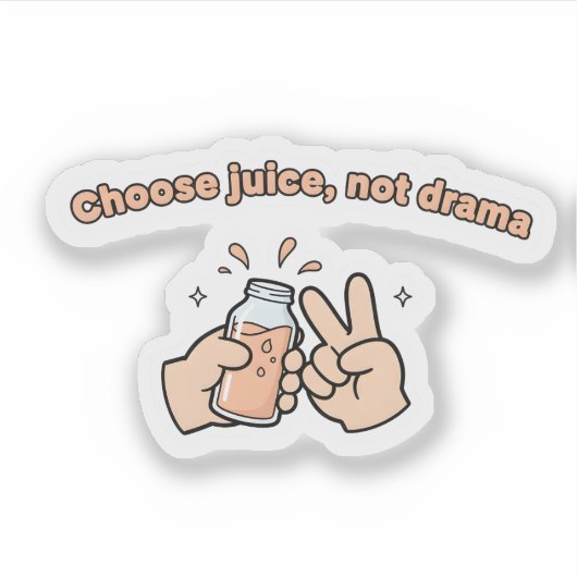 Choose Juice Not Drama - Funny Baby Peace Sign Sticker (Voorkant)