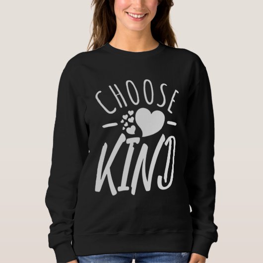 Choose Kind  Anti Bullying Message  Cute Graphics Trui (Voorkant)