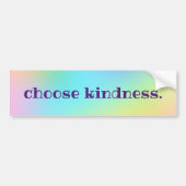 Choose Kindness Bumpersticker (Voorkant)