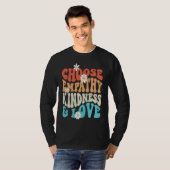 Choose Kindness Empathy Love Anti Bullying Kindnes T-shirt (Voorkant volledig)