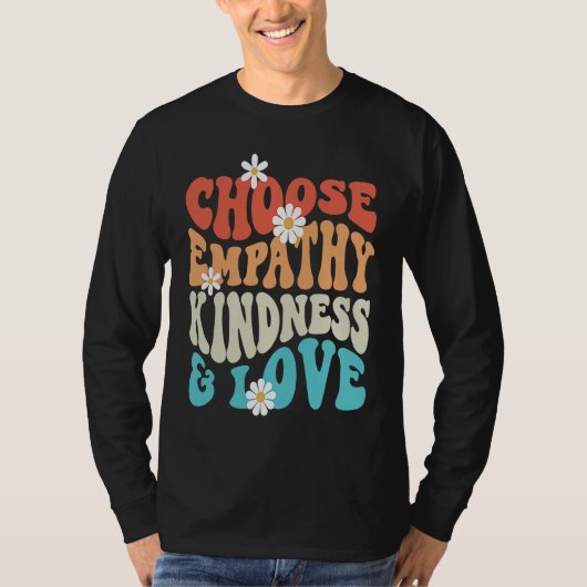 Choose Kindness Empathy Love Anti Bullying Kindnes T-shirt (Voorkant)