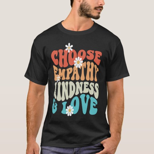 Choose Kindness Empathy Love Anti Bullying Kindnes T-shirt (Voorkant)