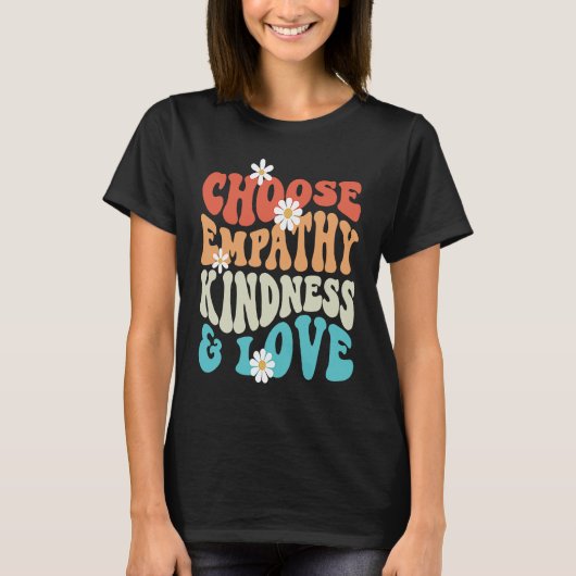 Choose Kindness Empathy Love Anti Bullying Kindnes T-shirt (Voorkant)