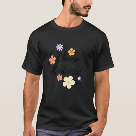Choose Kindness flowers T-shirt (Voorkant)