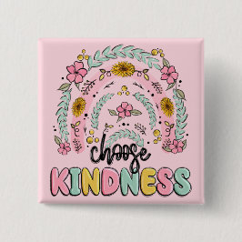 Choose kindness. Inspirational. Vierkante Button 5,1 Cm
