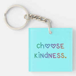 Choose Kindness Sleutelhanger