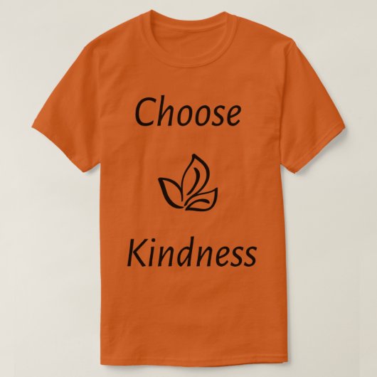 Choose Kindness T-shirt (Design voorkant)