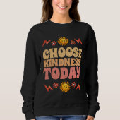 Choose Kindness Today Motivational Kind People For Trui (Voorkant)