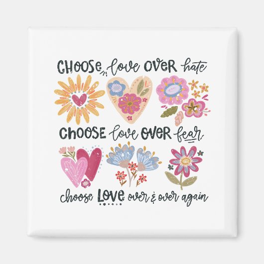 Choose love over hate. Choose love over fear.  Magneet (Voorkant)