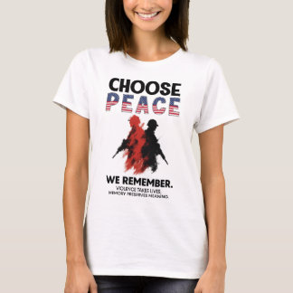 Choose Peace we remember 2 Soldier shooting DC T-shirt