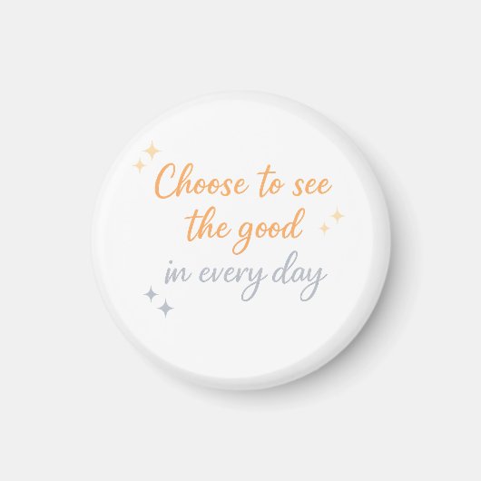 Choose the Good – Positive Quote Design Magneet (Voorkant)