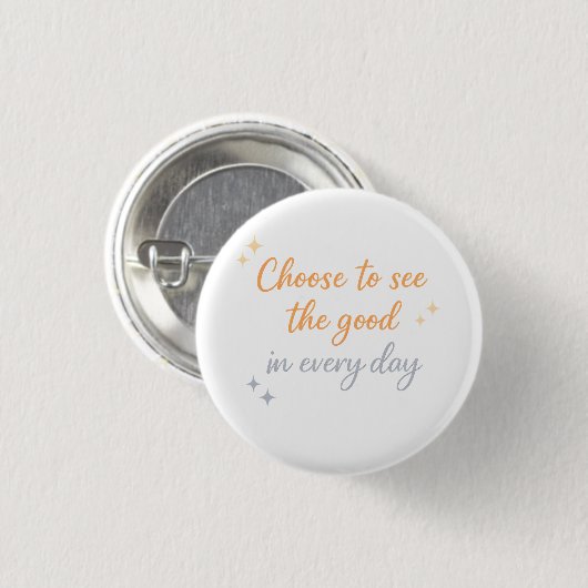 Choose the Good – Positive Quote Design Ronde Button 3,2 Cm (Voorkant /achterkant)