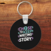 Choose To Keep Writing Your Story Suicide Preventi Sleutelhanger (Voorkant)