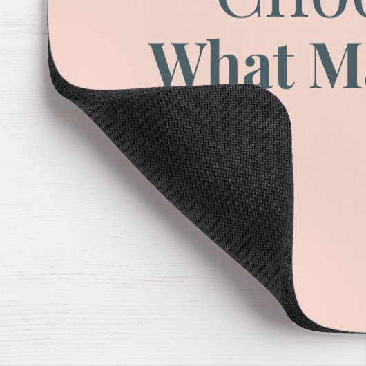 Choose What Matters Minimal Motivational Mouse Pad Muismat (Hoek)