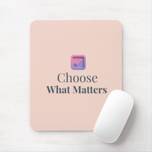 Choose What Matters Minimal Motivational Mouse Pad Muismat (Met muis)