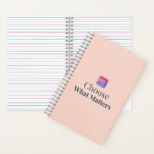 Choose What Matters Minimal Motivational Notebook Notitieboek (Binnen)