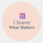 Choose What Matters Minimal Motivational Sticker (Voorkant)