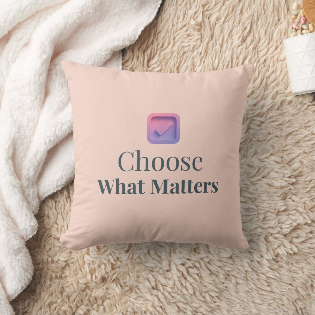 Choose What Matters Minimal Throw Pillow Kussen (Deken)