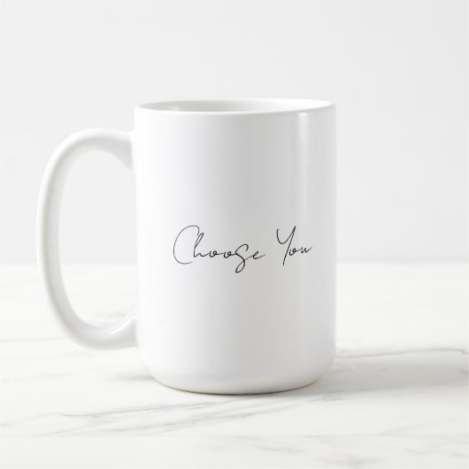 Choose You Mug- Original Art by Virginia Rose Koffiemok (Links)