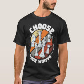 Choose your weapon Chess Saying Chess Player T-shirt (Voorkant)