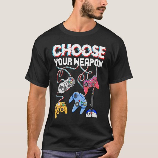 Choose Your Weapon Video Game Gamer  Gaming T-shirt (Voorkant)