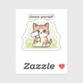 Choose Yourself Sticker – Cute Self Love Cat  (Vel)