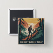 Choose Yourself Today Vierkante Button 5,1 Cm (Voorkant /achterkant)