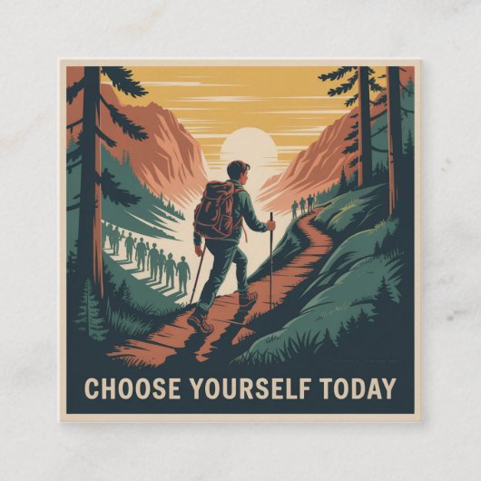 Choose Yourself Today Vierkante Visitekaartje (Voorkant)
