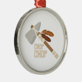 Chop Chop Metalen Ornament (Rechts)