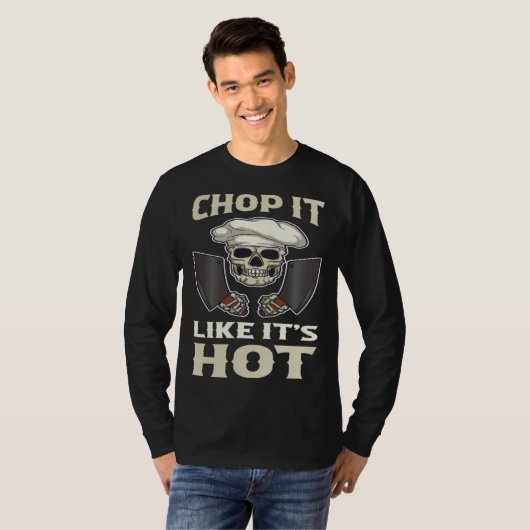 Chop It Like Its Hot T-shirt (Voorkant volledig)