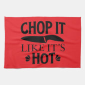 chop it like it's hot  theedoek (Horizontaal)