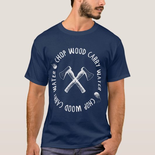 CHOP WOOD CARRY WATER Mindful Meditator Meme T-shirt (Voorkant)