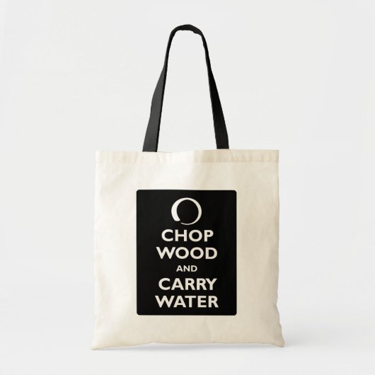 Chop Wood en Carry Water Tote Bag (Voorkant)