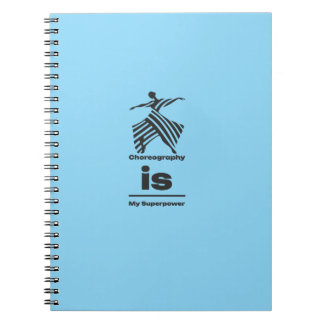 Choreography Is My Superpower Notitieboek