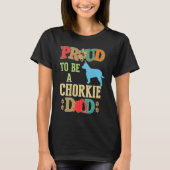 Chorkie  for Chorkie Dog T-shirt (Voorkant)