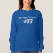 Chorus Groupie Women's Sweat Shirt (Voorkant)