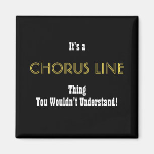 Chorus Line Magnet