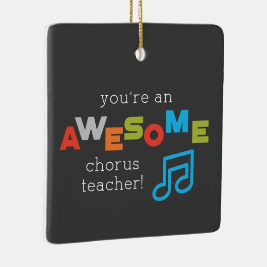 Chorus Teacher Appreciation Day Notes, Geweldige Keramisch Ornament (Rechts)