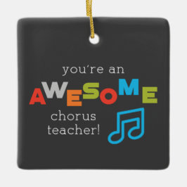 Chorus Teacher Appreciation Day Notes, Geweldige Keramisch Ornament