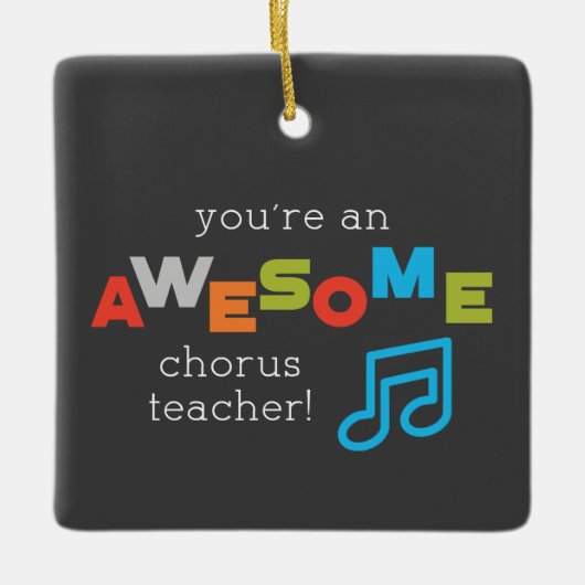 Chorus Teacher Appreciation Day Notes, Geweldige Keramisch Ornament (Voorkant)
