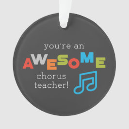 Chorus Teacher Appreciation Day Notes, Geweldige Ornament