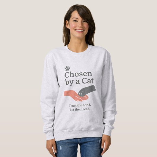 Chosen by Cat / Cat Lover Slogan Trui (Voorkant volledig)