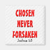 CHOSEN NEVER FORSAKEN MAGNEET (Voorkant)