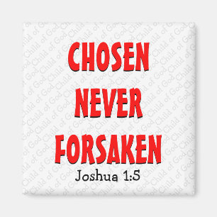 CHOSEN NEVER FORSAKEN MAGNEET