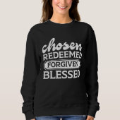 Chosen Redeemed Forgiven Blessed  Graphic Tees (Voorkant)