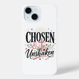 Chosen & Unshaken iPhone Hoesje 