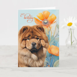 Chow Chow Dog in an Orange Poppy Garden Birthday Kaart