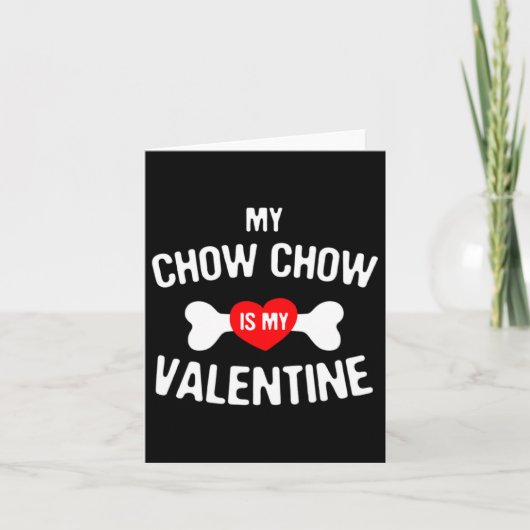 Chow Chow Is Mijn Valentijn Chow Chow Hond Kaart (Voorkant)