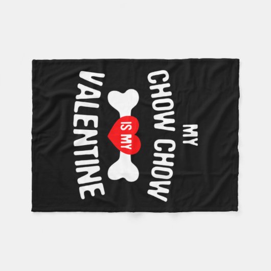 Chow Chow Is My Valentine Chow Chow Dog _1  Fleece Deken (Voorkant (Horizontaal))